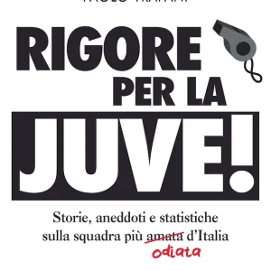 Rigore per la Juve, di Paolo Trapani – Edizioni Magenes